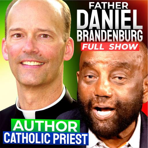 Father Daniel Brandenburg Joins Jesse Lee Peterson! (#430)