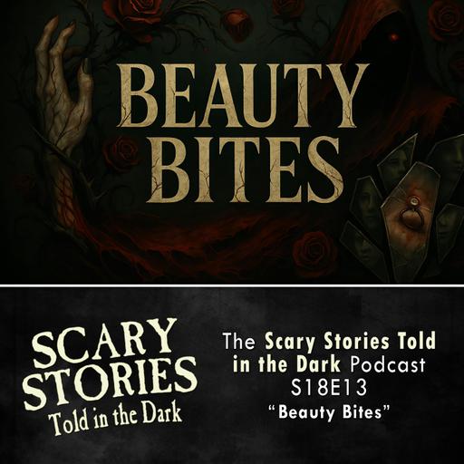 S18E13 - "Beauty Bites" – Scary Stories Told in the Dark