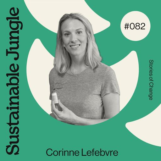 Corinne Lefebvre on Building River Organics: Plastic-Free, and Organic Makeup