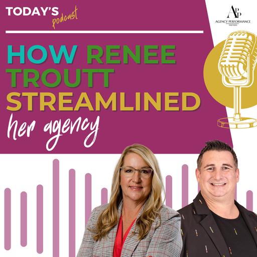 Insurance Agency Process Improvement Tips from Renee Troutt