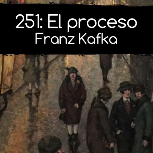 251: El proceso. Franz Kafka