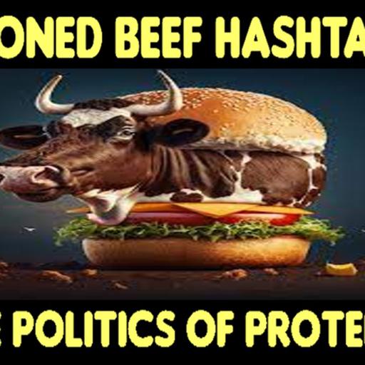 Show sample for 11/14/25: CLONED BEEF HASH - THE POLITICS OF PROTEIN W/ DR. JASON WEST