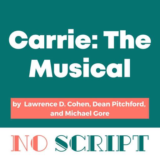 "Carrie" by Lawrence D. Cohen, Dean Pitchford, and Michael Gore | S15.E12