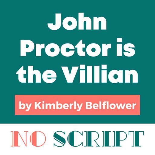 "John Proctor is the Villian" by Kimberly Belflower | S15.E10