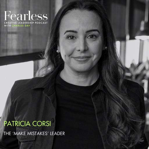 Ep 284: Patricia Corsi of Kimberly-Clark - "The 'Make Mistakes' Leader"