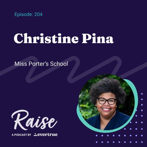 204: Christina Pina, Miss Porter's School