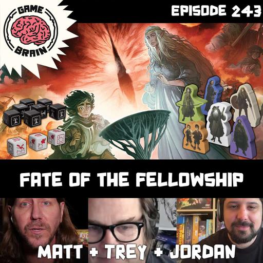 #243: Fate of the Fellowship
