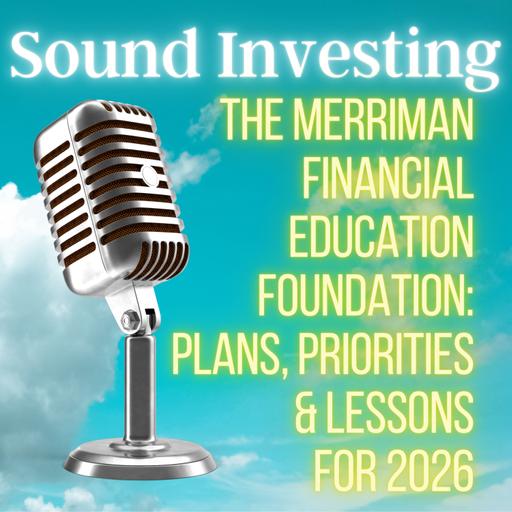 The Merriman Financial Education Foundation: Plans, Priorities & Lessons for 2026