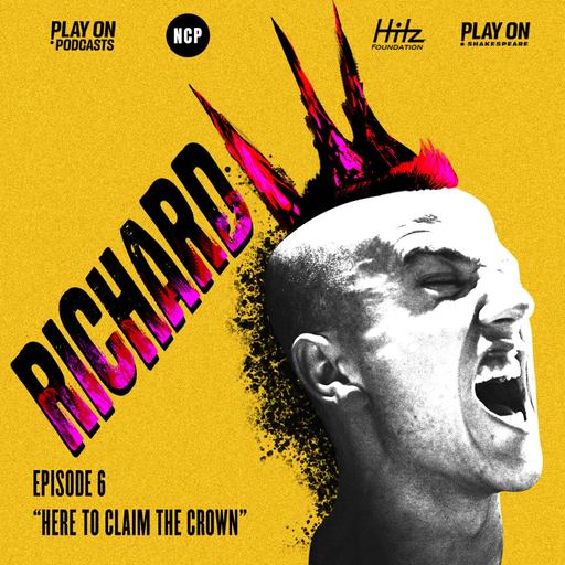 Richard III - Episode 6 - Here To Claim The Crown