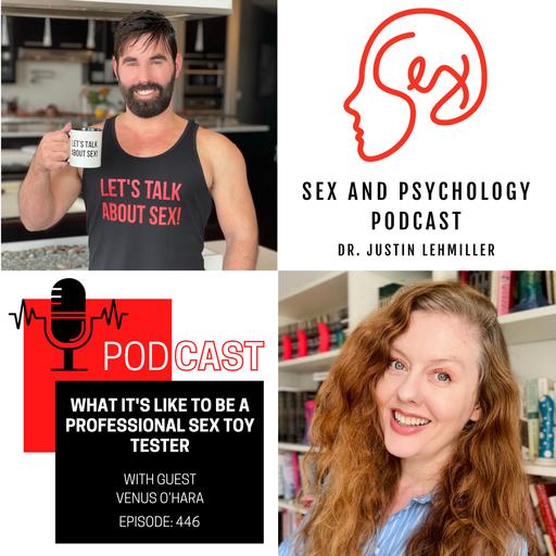 Episode 446: What It’s Like To Be A Professional Sex Toy Tester