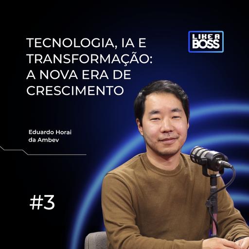 Tecnologia, IA e transformação: a nova era de crescimento da Ambev com Eduardo Horai