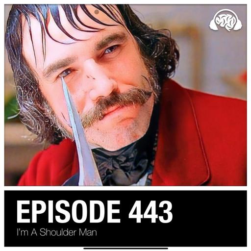 443: I’m A Shoulder Man