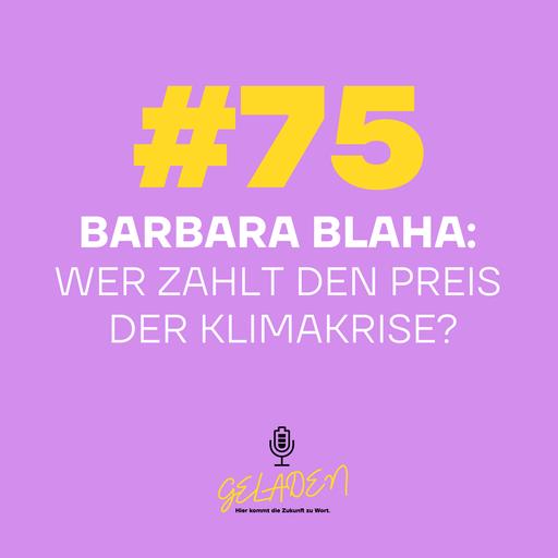 #75 Barbara Blaha: Wer zahlt den Preis der Klimakrise?