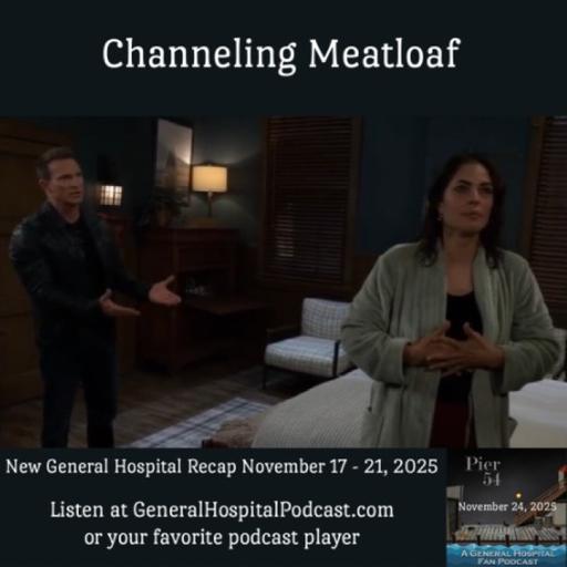 Episode 704: Channeling Meatloaf 11/24/2025