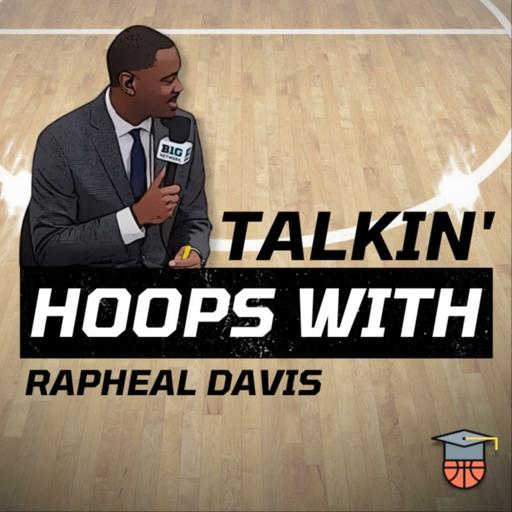 Talkin Hoops w Rapheal Davis ft. Michigan Alum, Ant Wright.