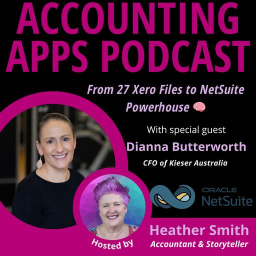 From 27 Xero Files to NetSuite Powerhouse 🧠|Dianna Butterworth