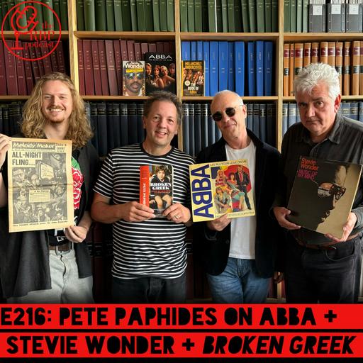 E216: Pete Paphides on ABBA + Stevie Wonder + Broken Greek