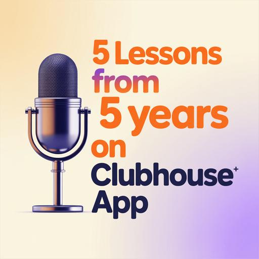 5 Lessons from 5 Years on Clubhouse App with Favour Obasi-ike 🎙️