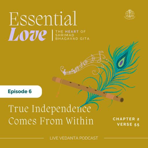 🕊️ True Independence Comes From Within | Essential Verse 6