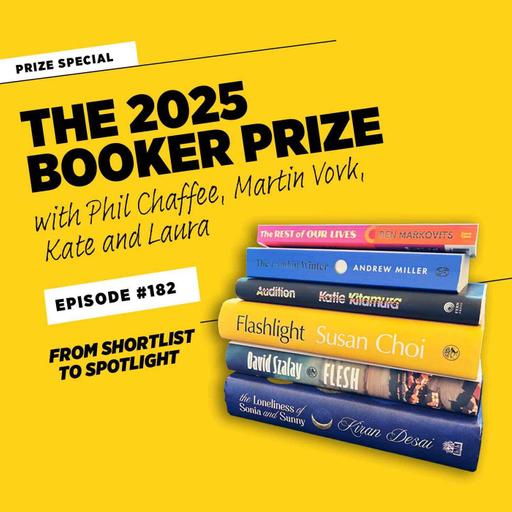 The 2025 Booker Prize: From Shortlist to Spotlight • #182