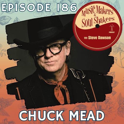 Ep. 186 - Chuck Mead