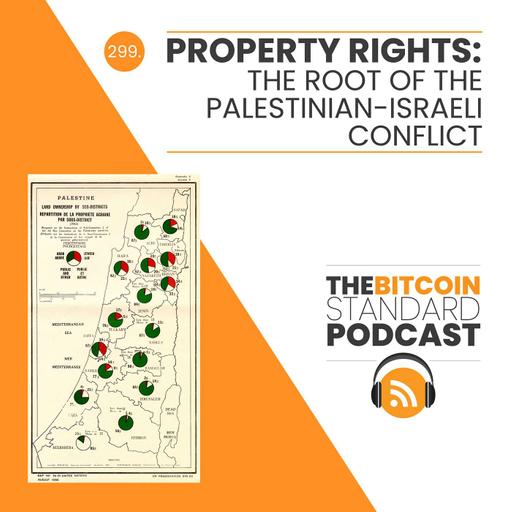 299. Property Rights: The Root of the Palestinian-Israeli Conflict
