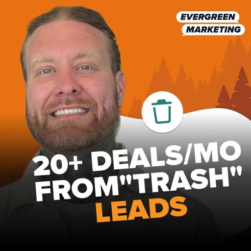He Closes 20+ Deals a Month with Leads Most Investors Throw Away