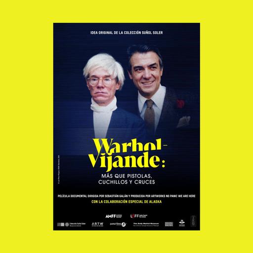 Wisteria Lane - "Warhol/Vijande", el documental sobre la visita de Warhol a España y el galerista que lo hizo posible - 22/11/25