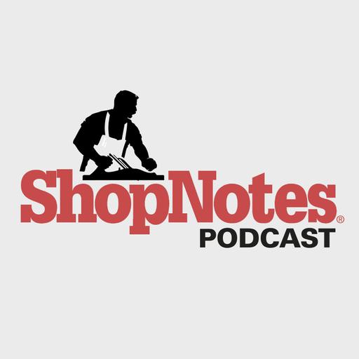 ShopNotes Podcast E250: Big Pile of Prepared Whatever