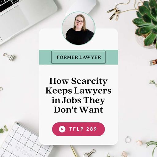 How Scarcity Keeps Lawyers in Jobs They Don’t Want
