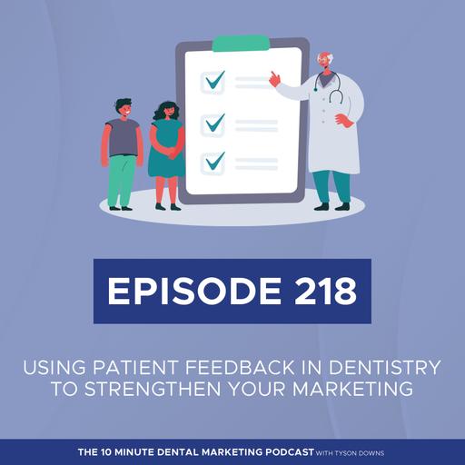 Using Patient Feedback in Dentistry to Strengthen Your Marketing