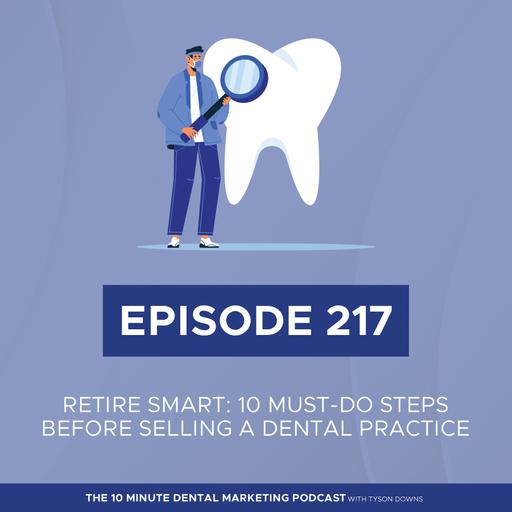 Retire Smart: 10 Must Do Steps Before Selling Your Practice