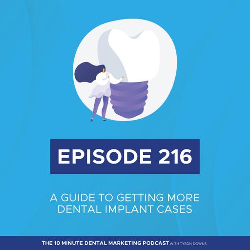 Your Dental Implant Marketing Guide: 7 Strategies To Generate More Patient Leads