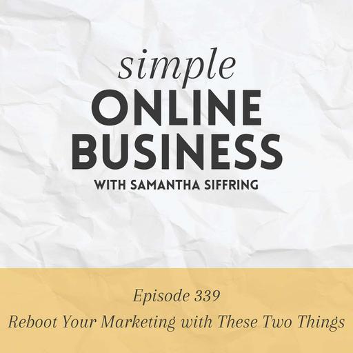 Reboot Your Marketing with These Two Things