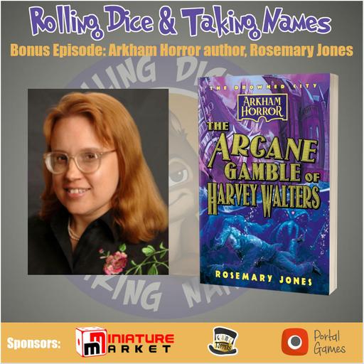 Bonus Episode: Interview with Arkham Horror Author, Rosemary Jones