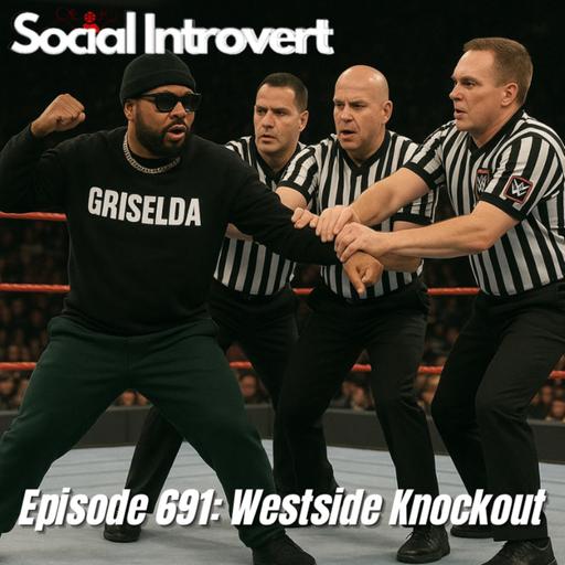 Episode 691: Westside Knockout
