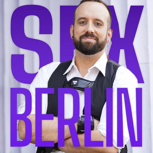 #259 › Sex, Berlin & Revolution – Wie die Hauptstadt Queerness, Kink, Identität und sexuelle Freiheit geprägt hat