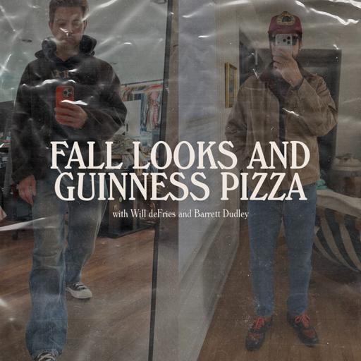 Retail Therapy 133: Fall Looks and Guinness Pizza