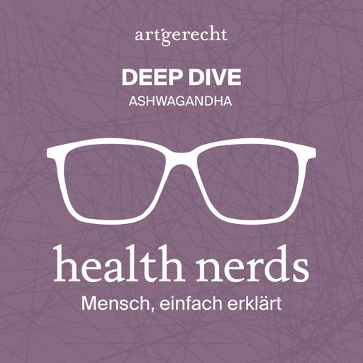 DEEP DIVE: Ashwagandha