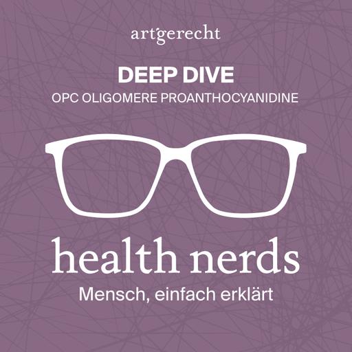 DEEP DIVE: OPC Oligomere Proanthocyanidine