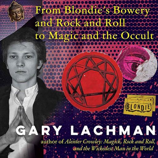 Gary Lachman on Occult Rock & The Quest For Gnosis