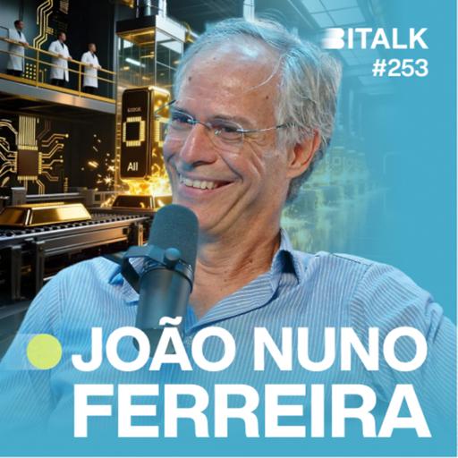 #253: AI GIGAFACTORIES: O NOVO OURO DA EUROPA? c/ João Nuno Ferreira