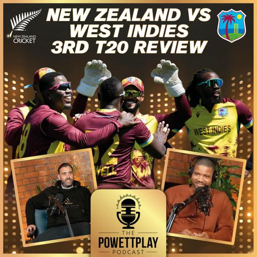 New Zealand vs West Indies 3rd T20 Review – Can the Windies Fight Back? | PowettPlay Podcast