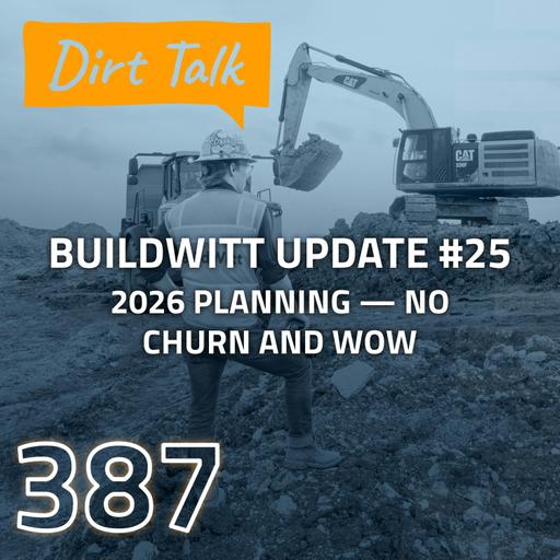 2026 Planning — NO Churn and WOW (BuildWitt Update #25) — DT 387