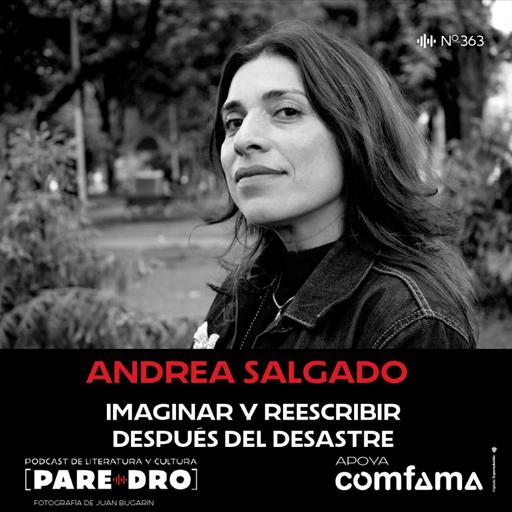 Andrea Salgado: “Constelación”, o escribir e imaginar después del desastre