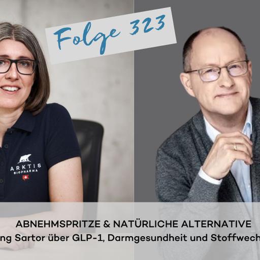 Abnehmspritze und natürliche Alternative: Dr. Henning Sartor über GLP-1, Darmgesundheit und Stoffwechsel-Reset (DG323)