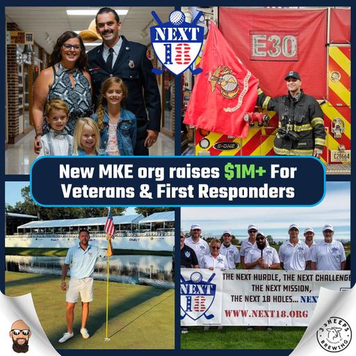 New MKE based org Next 18: Raises over $1M & Helps 374 Vets and First Responders in just 4 years