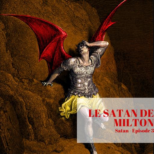 s3 - Episode 3 - Le Satan de Milton : l'ancêtre du "book boyfriend" ?