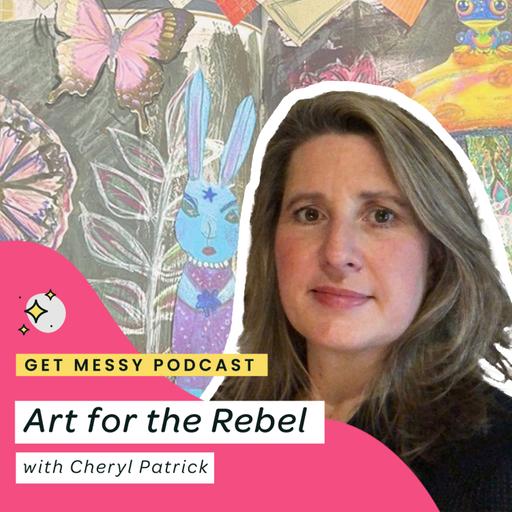 Art For The Rebel WIth Cheryl Patrick