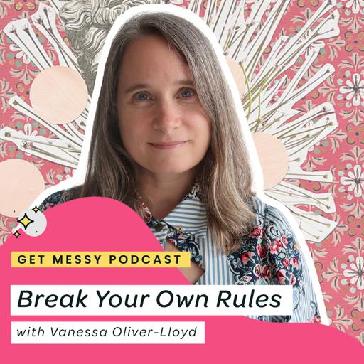 Break Your Own Rules with Vanessa Oliver-Lloyd